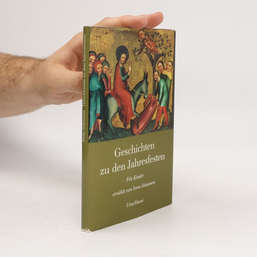 Irene Johanson Geschichten zu den Jahresfesten. Für Kinder