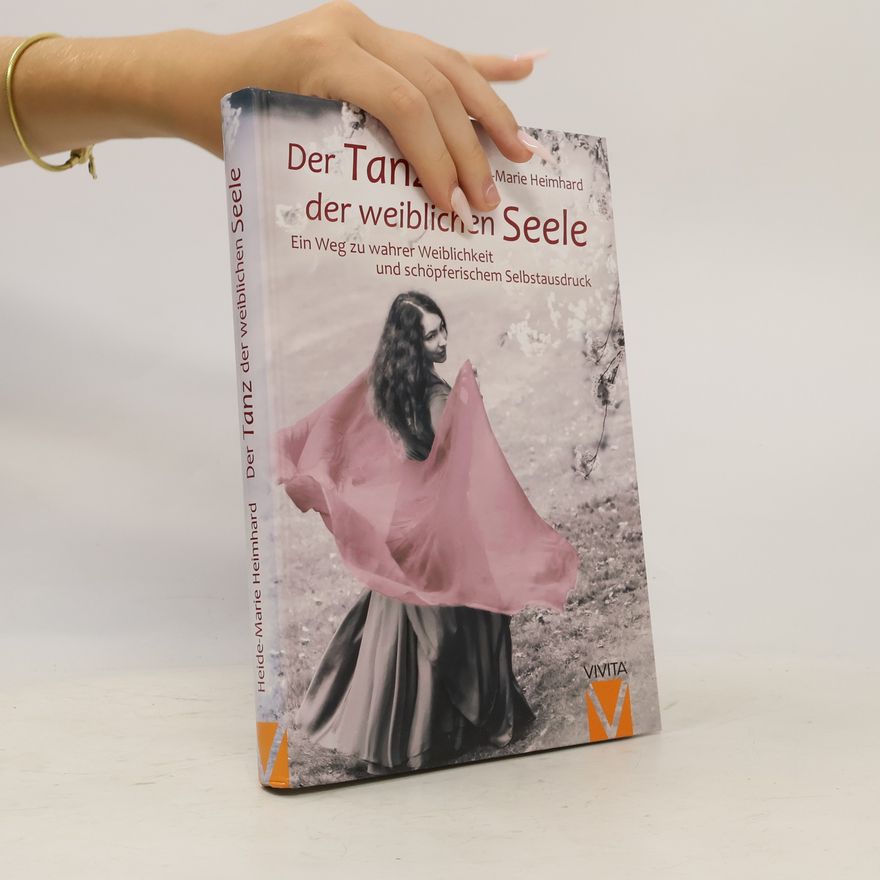 Heide-Marie Smolka Der Tanz der weiblichen Seele