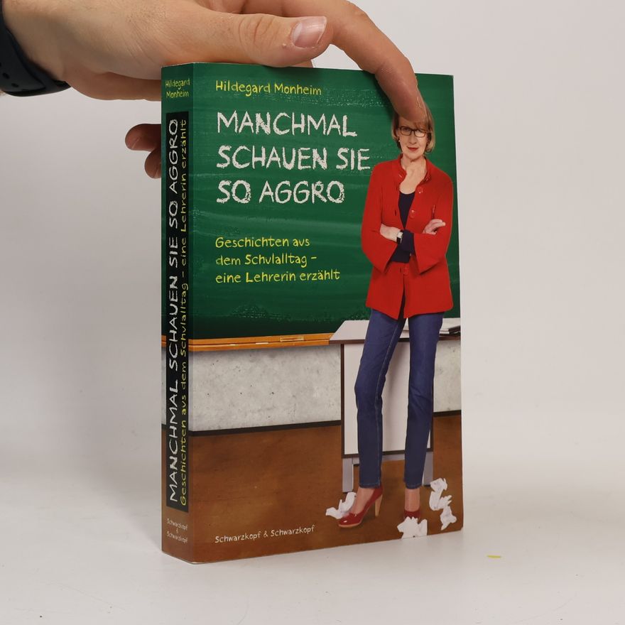 Hildegard Monheim Manchmal schauen sie so aggro