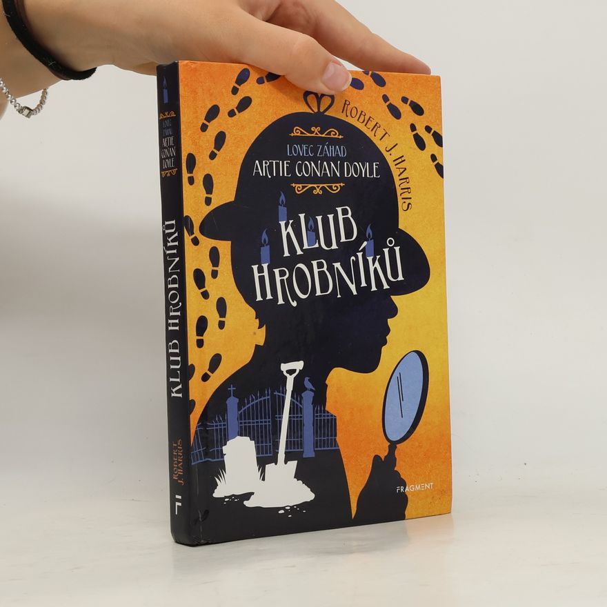Kateřina Voborská Lovec záhad Artie Conan Doyle. Klub hrobníků