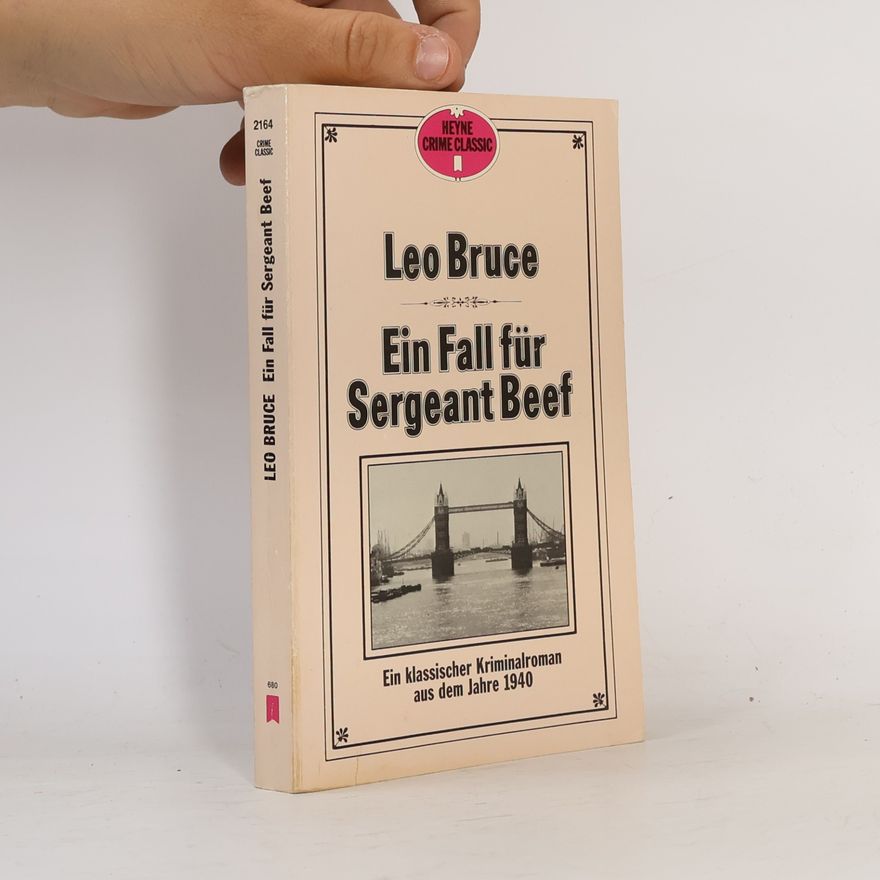 Leo Bruce Ein Fall für Sergeant Beef. Ein klassischer Kriminalroman aus dem Jahre 1940.