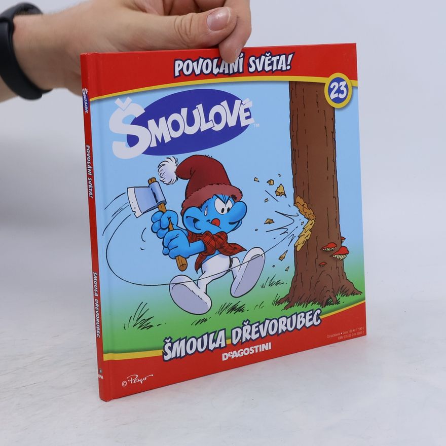 Iva Kořístková Povolání světa! 23. Šmoula dřevorubec
