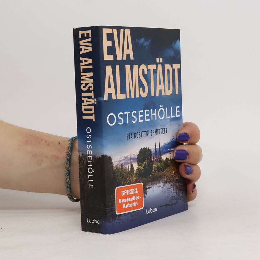 Eva Almstädt Kommissarin Pia Korittki - 21: Ostseehölle