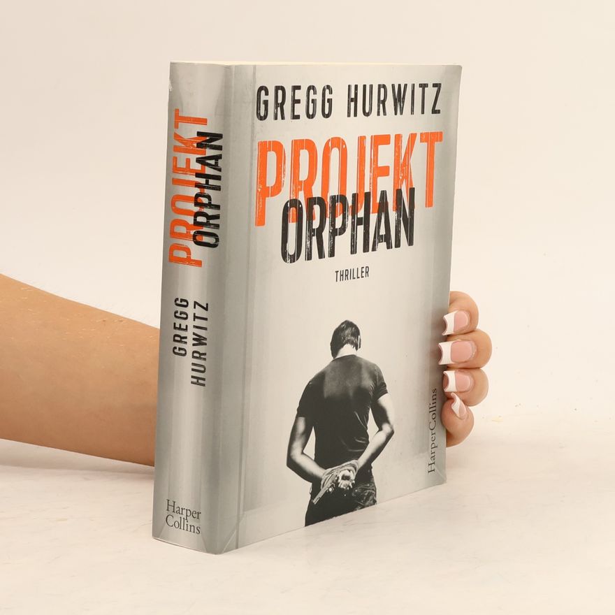 Gregg Hurwitz Projekt Orphan