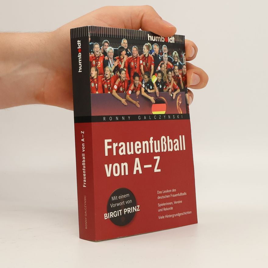 Ronny Galczynski Frauenfußball von A - Z