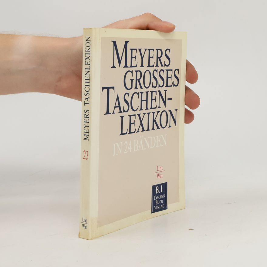 Autorenkollektiv Meyers grosses Taschen-Lexikon. Unt-Wat