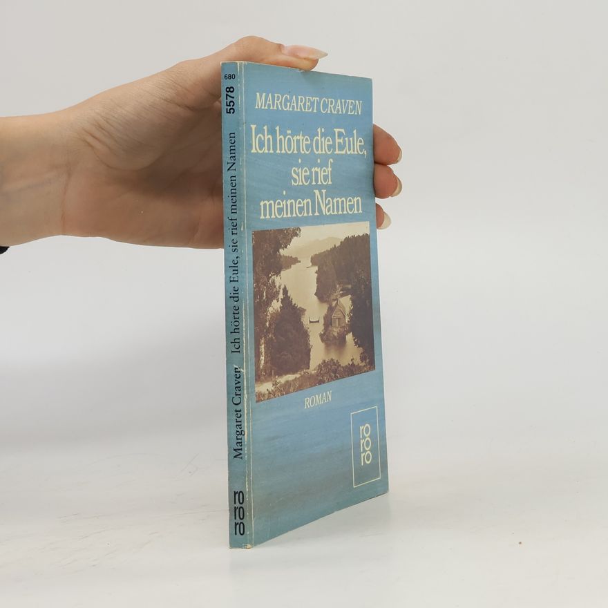 Margaret Craven Ich hörte die Eule, sie rief meinen Namen
