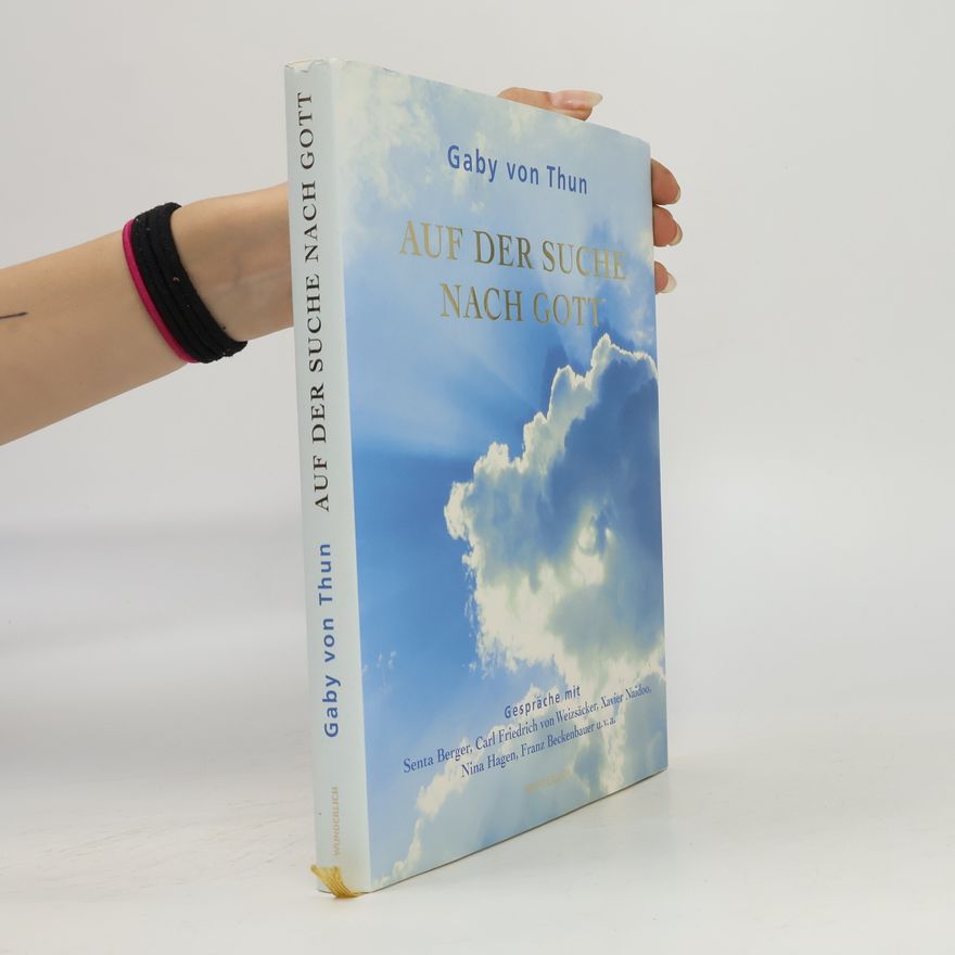 Gaby von Thun Auf der Suche nach Gott