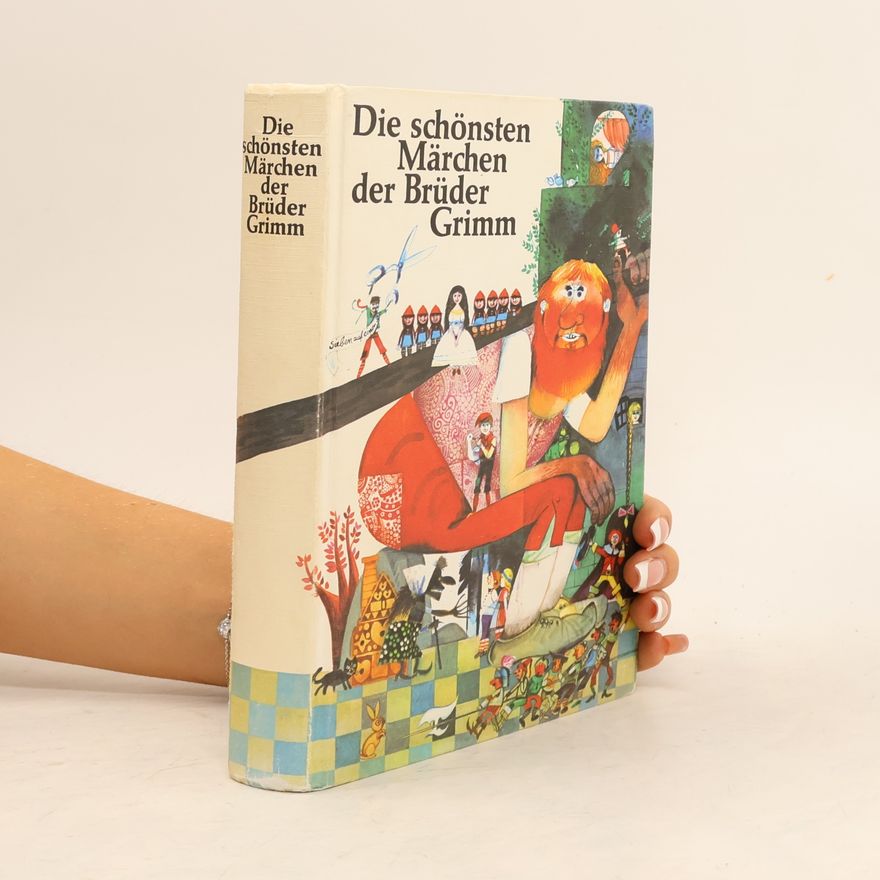 Jacob Grimm Die schönsten Märchen der Brüder Grimm