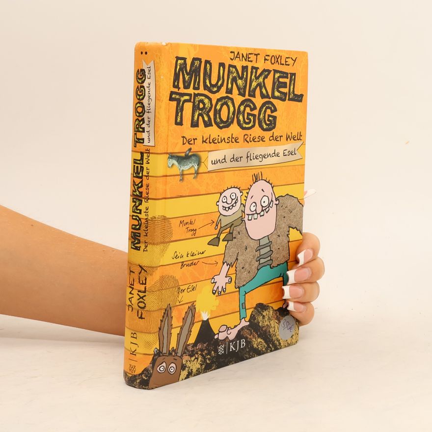Janet Foxley Munkel Trogg, Der kleinste Riese der Welt und der fliegende Esel