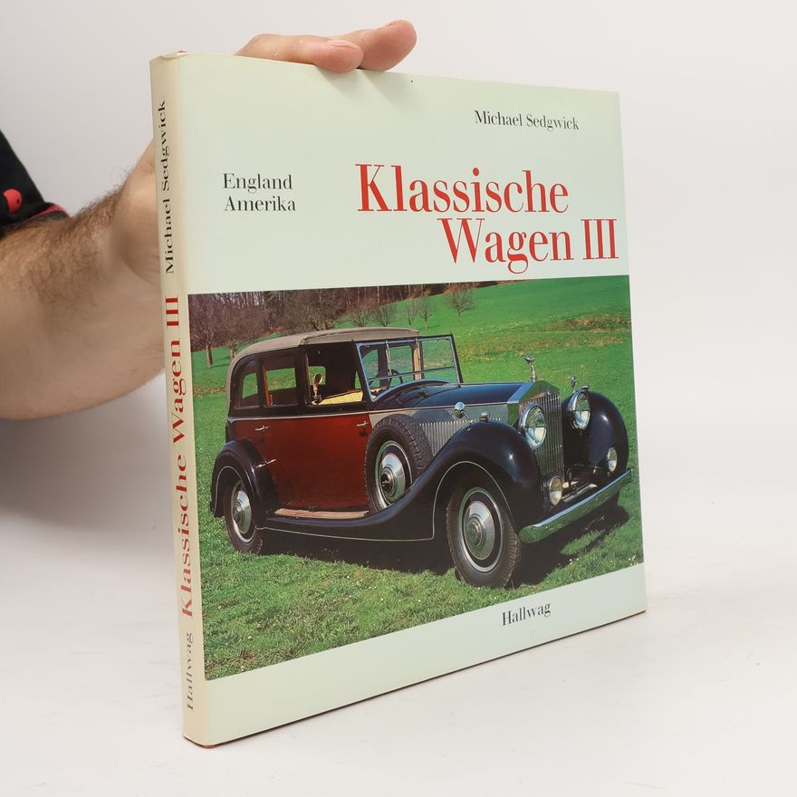 Michael C. Sedgwick Klassische Wagen III.