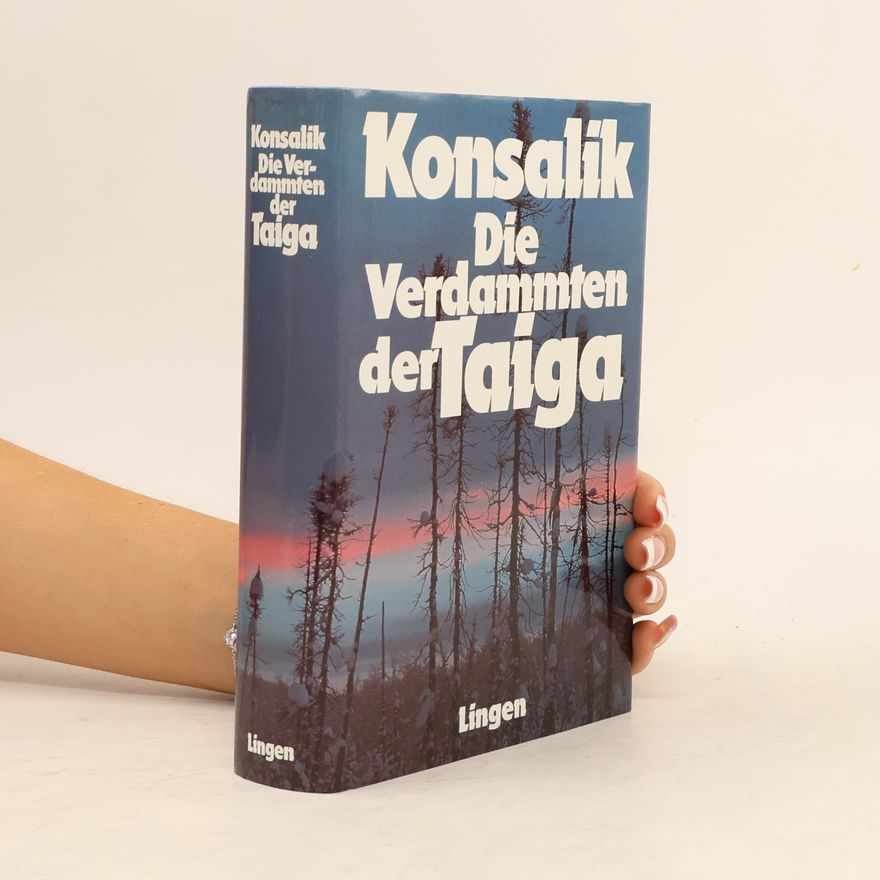 Heinz Günther Konsalik Die Verdammten der Taiga