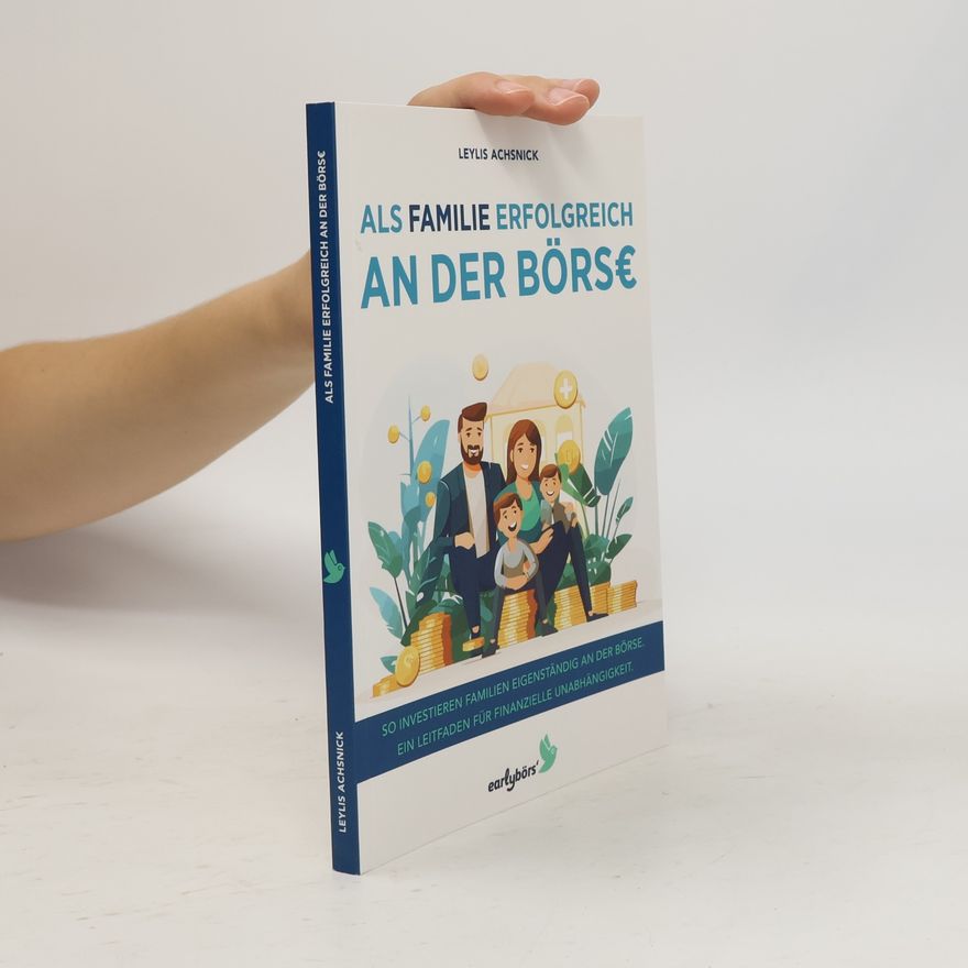 Leylis Achsnick Als Familie erfolgreich an der Börse