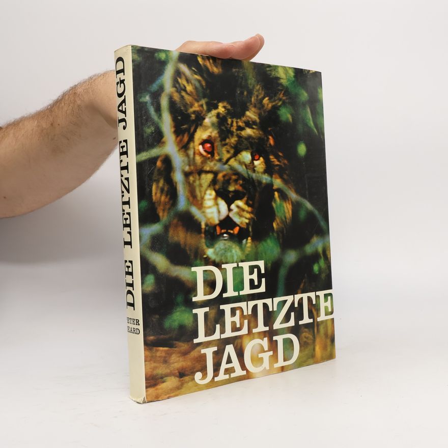 Peter H. Beard Die letzte Jagd