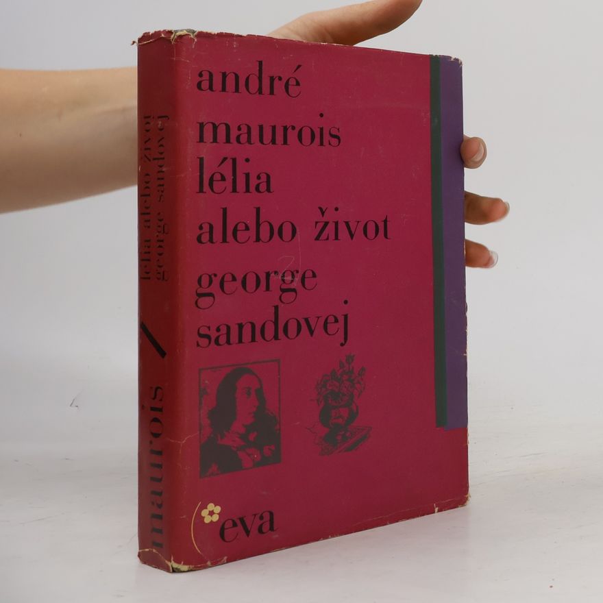 André Maurois Lélia alebo život George Sandovej