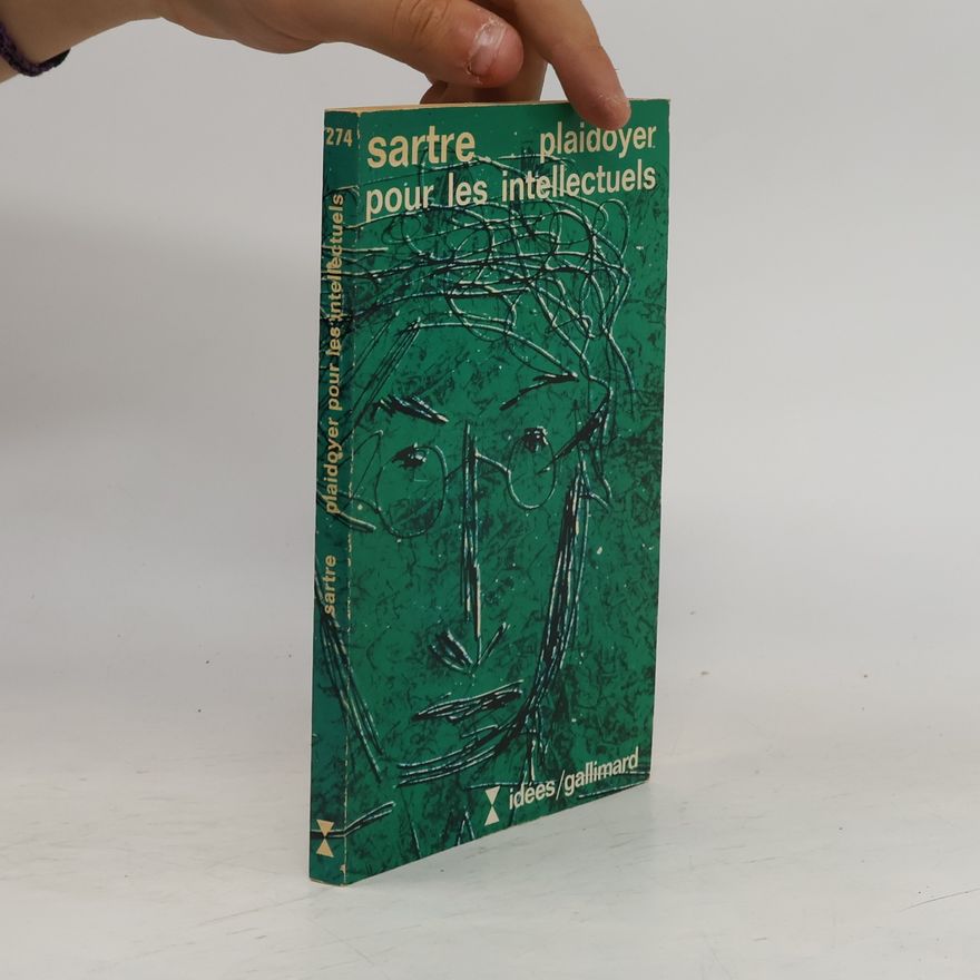 Jean-Paul Sartre Plaidoyer pour les intellectuels