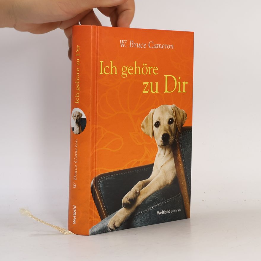 W. Bruce Cameron Ich gehöre zu Dir