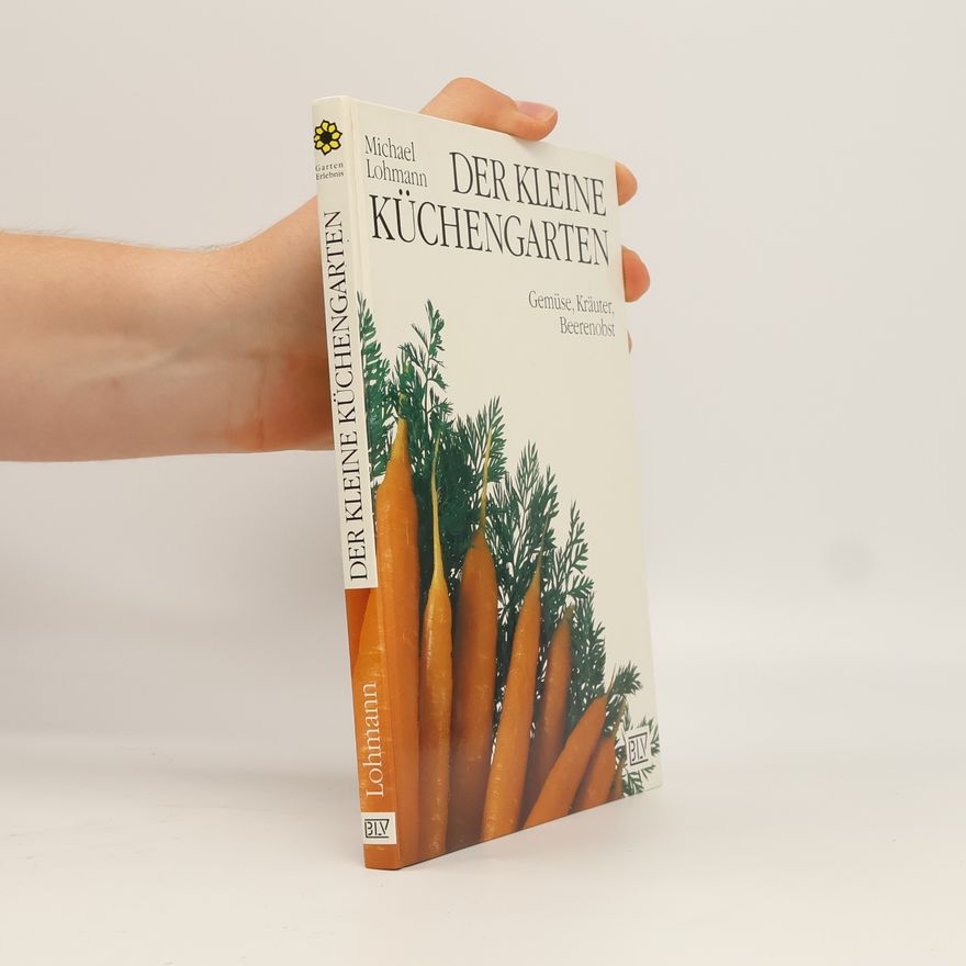 Michael Lohmann Der kleine Küchengarten