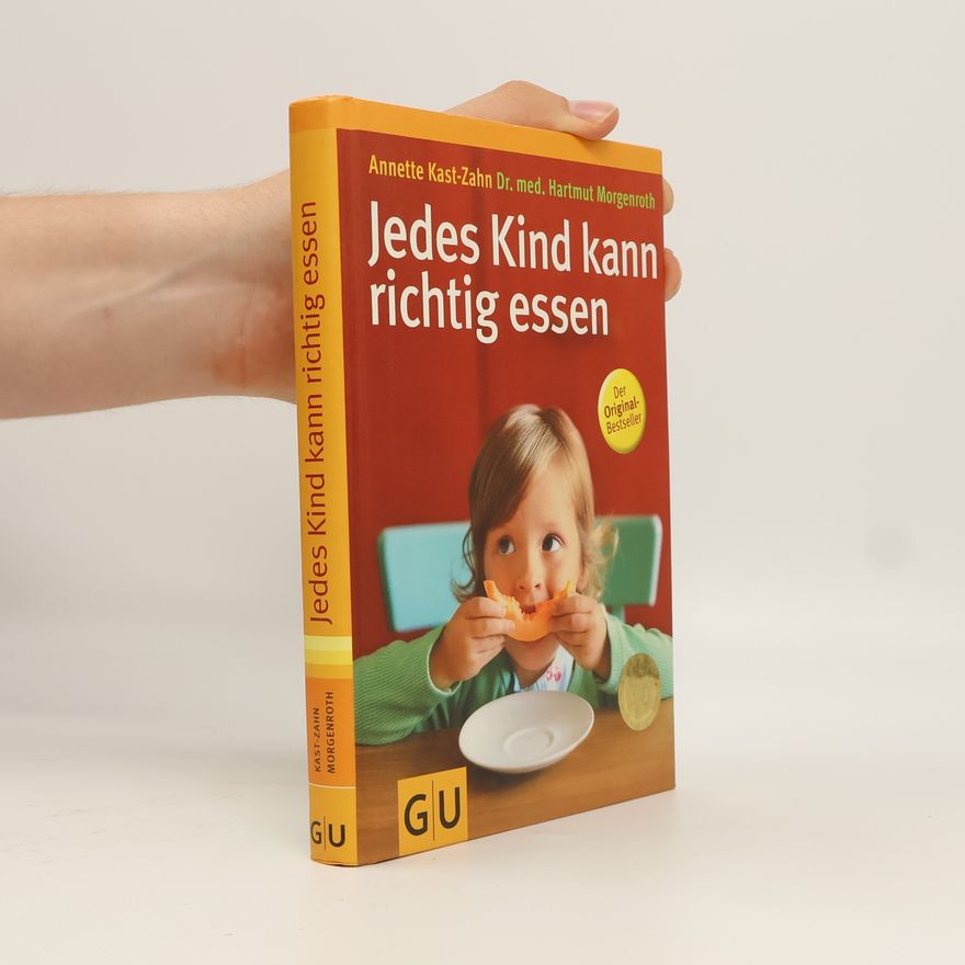 Annette Kast-Zahn Jedes Kind kann richtig essen
