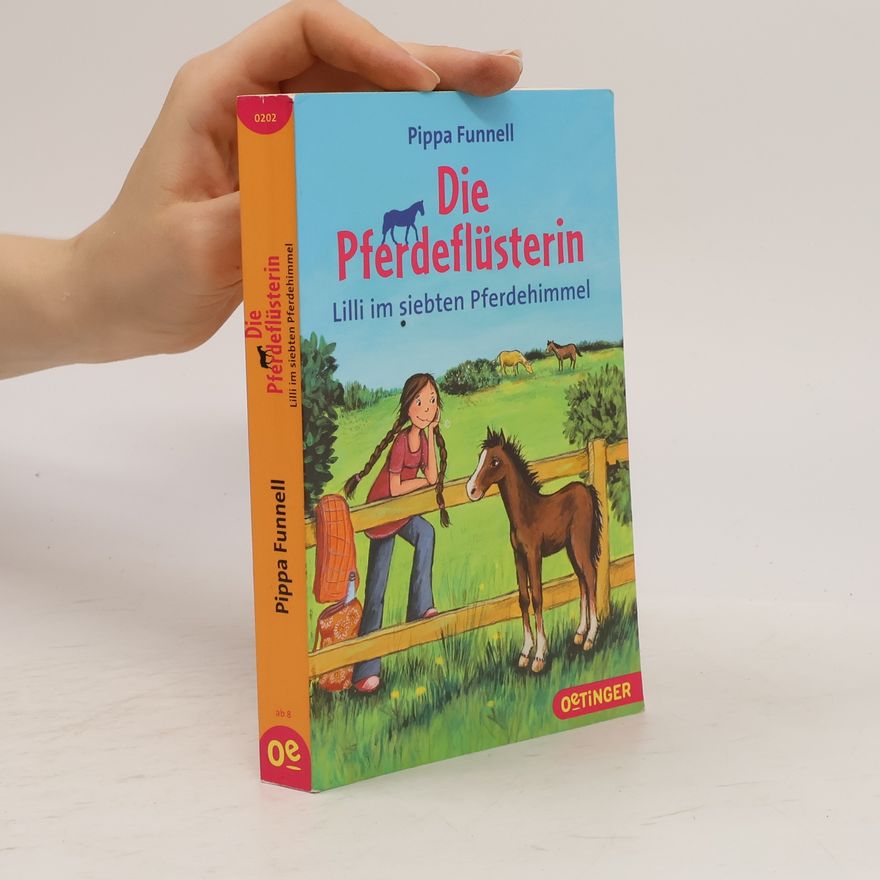 Philippa Funnell Die Pferdeflüsterin - Lilli im siebten Pferdehimmel