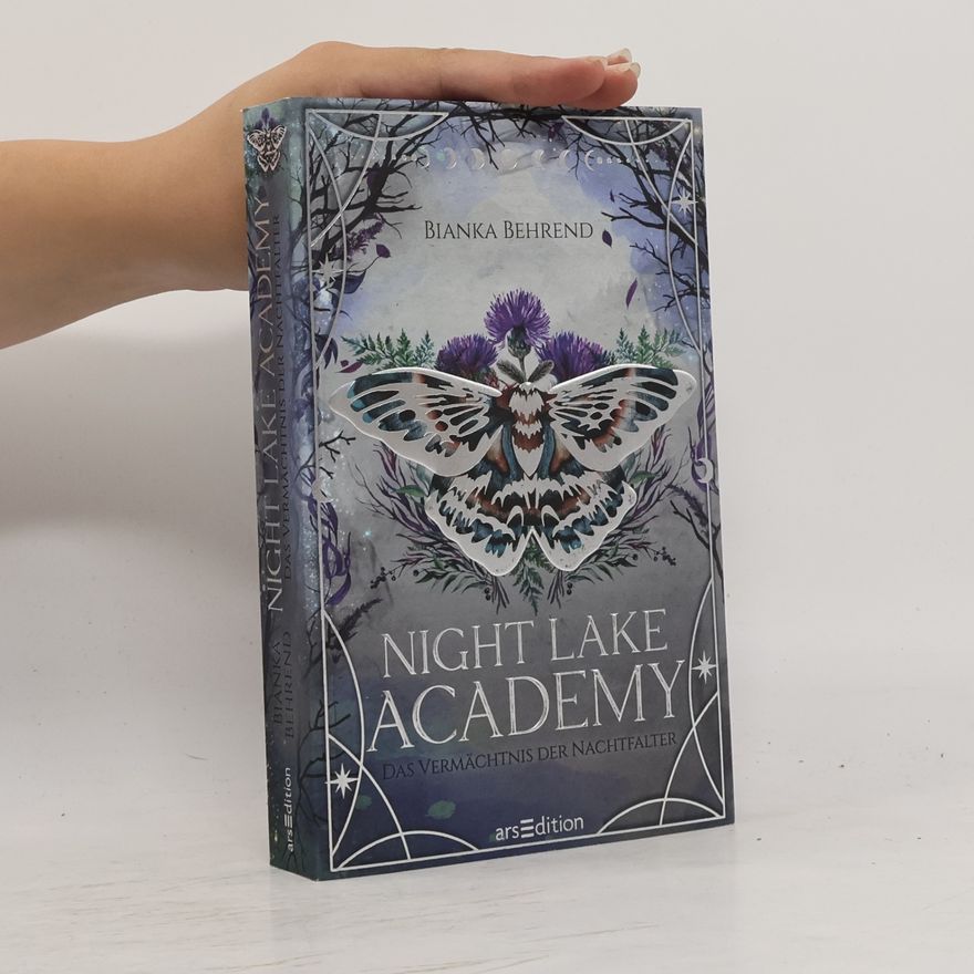 Bianka Behrend Night Lake Academy - Das Vermächtnis der Nachtfalter
