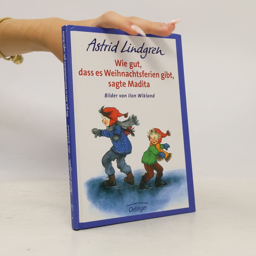 Astrid Lindgrenová Wie gut, dass es Weihnachtsferien gibt, sagte Madita