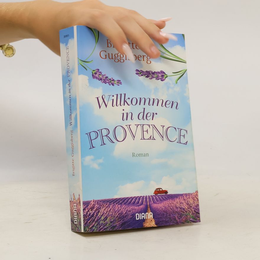 Brigitte Guggisberg Willkommen in der Provence