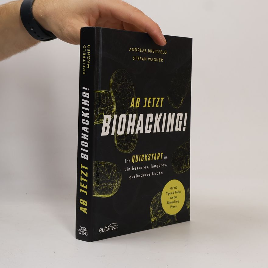 Andreas Breitfeld Ab jetzt Biohacking!