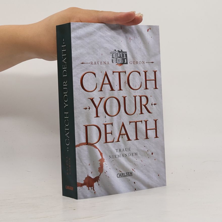 Ravena Guron Catch Your Death