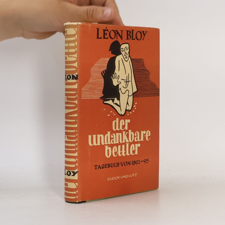 Léon Bloy Der undankbare beuler
