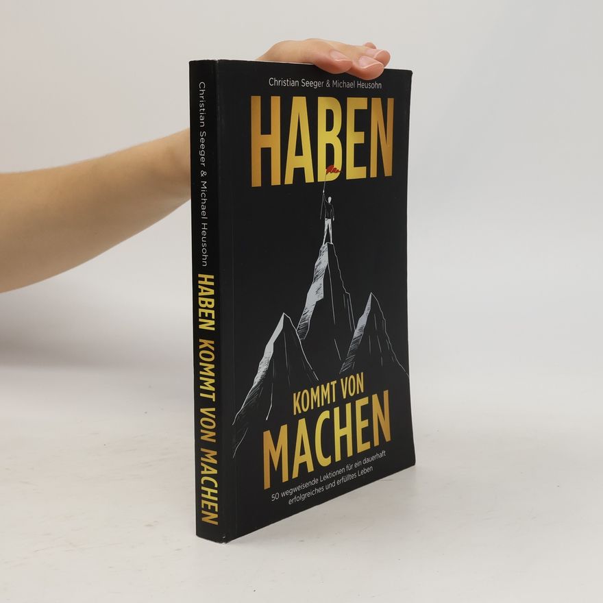 Michael Heusohn Haben kommt von Machen