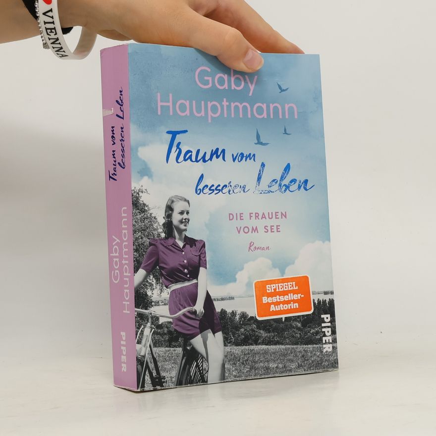 Gaby Hauptmann Traum vom besseren Leben / Die Frauen vom See Bd.2