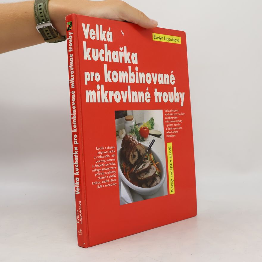 Evelyn Liepold Velká kuchařka pro kombinované mikrovlnné trouby