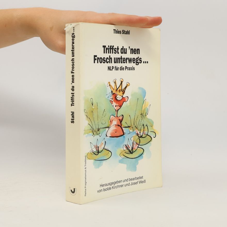 Thies Stahl Triffst du 'nen Frosch unterwegs ...