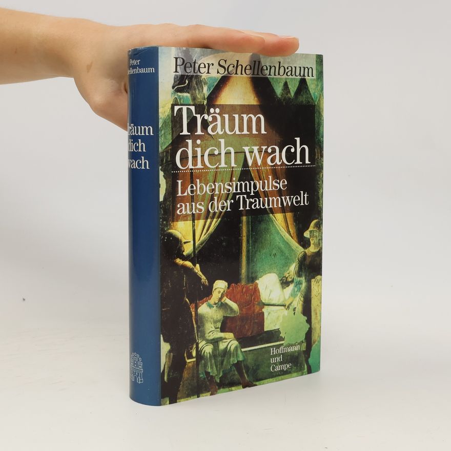 Peter Schellenbaum Träum dich wach!