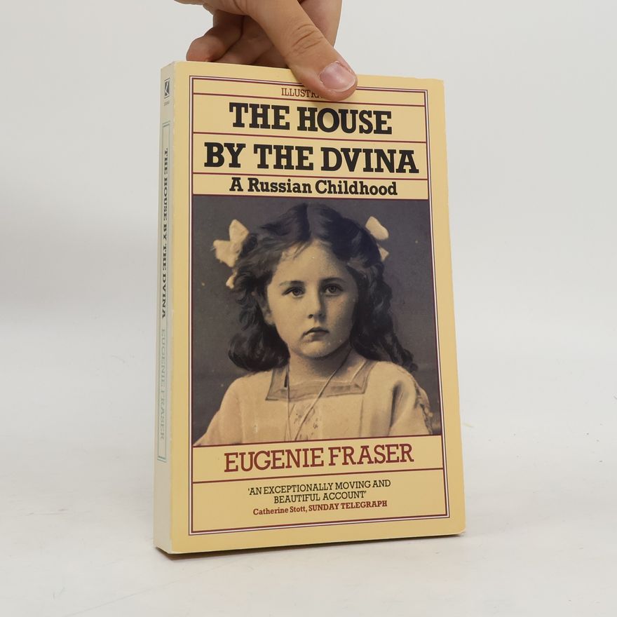 Eugenie Fraser The House by the Dvina