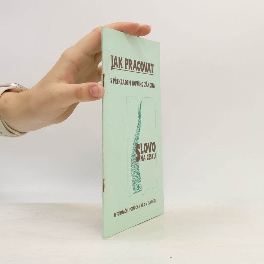 Various authors Jak pracovat s překladem Nového zákona Slovo na cestu
