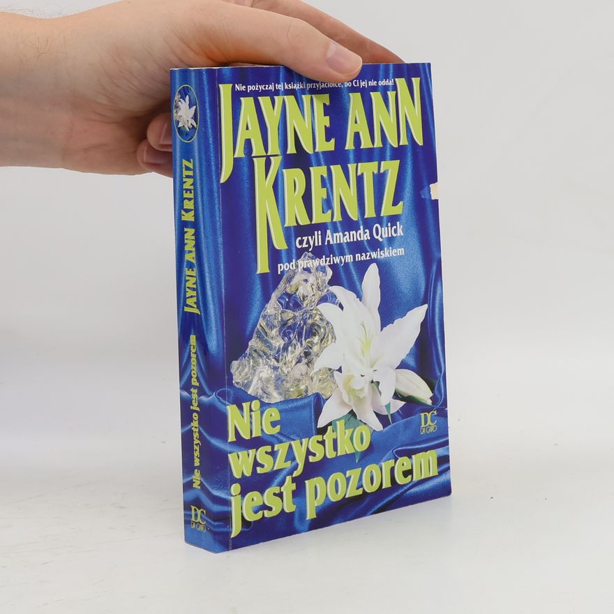 Jayne Ann Krentz Nie wszystko jest pozorem