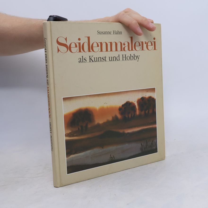 Susanne Hahn Seidenmalerei als Kunst und Hobby