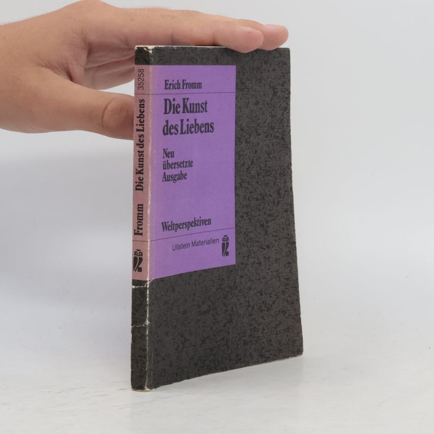 Erich Fromm Die Kunst des Liebens