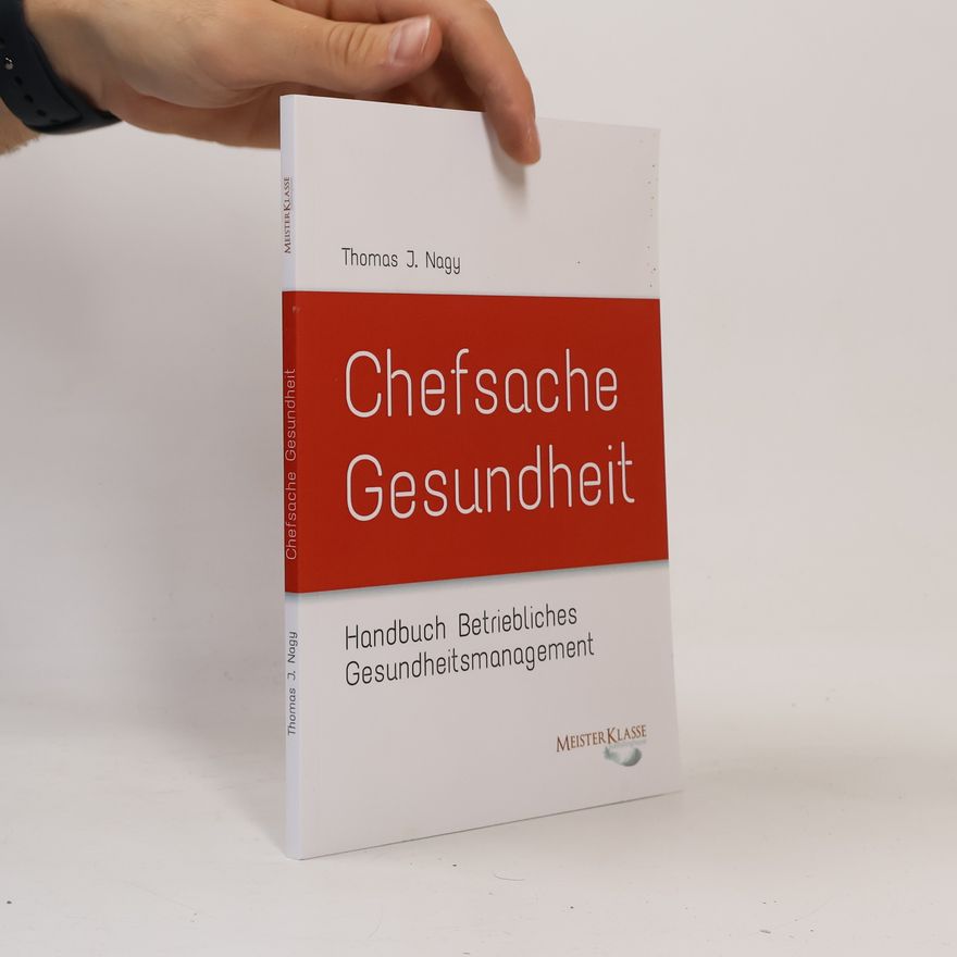 Thomas J. Nagy Chefsache Gesundheit
