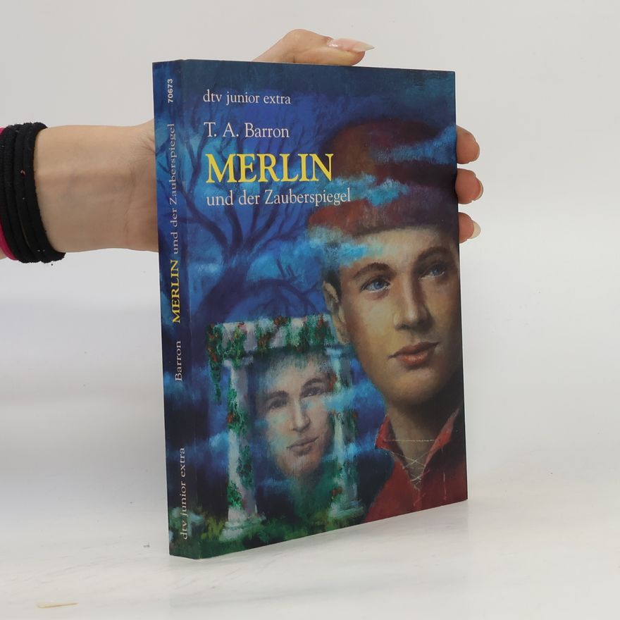 T. A. Barron Merlin und der Zauberspiegel