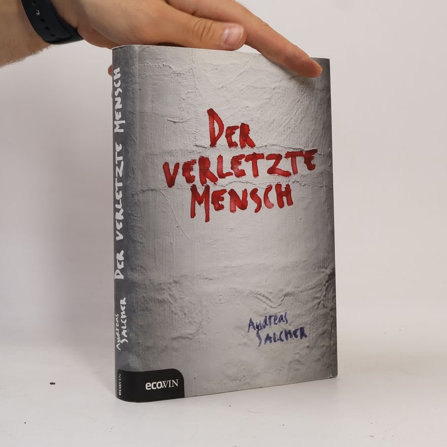 Andreas Salcher Der verletzte Mensch