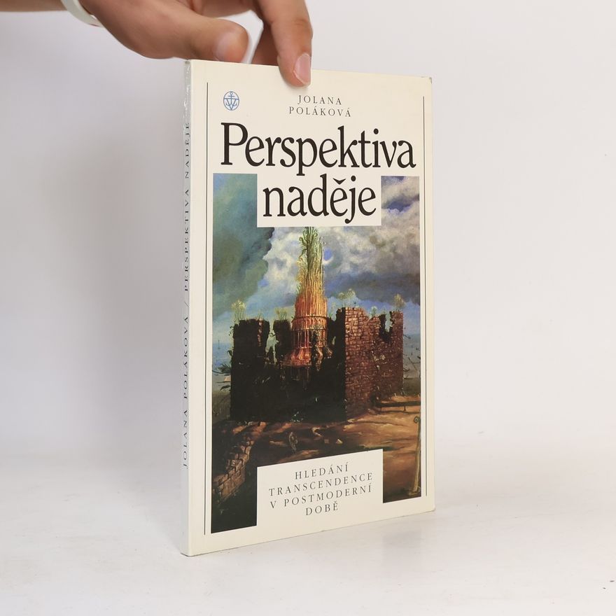 Karel Vrána Perspektiva naděje. Hledání transcendence v postmoderní době