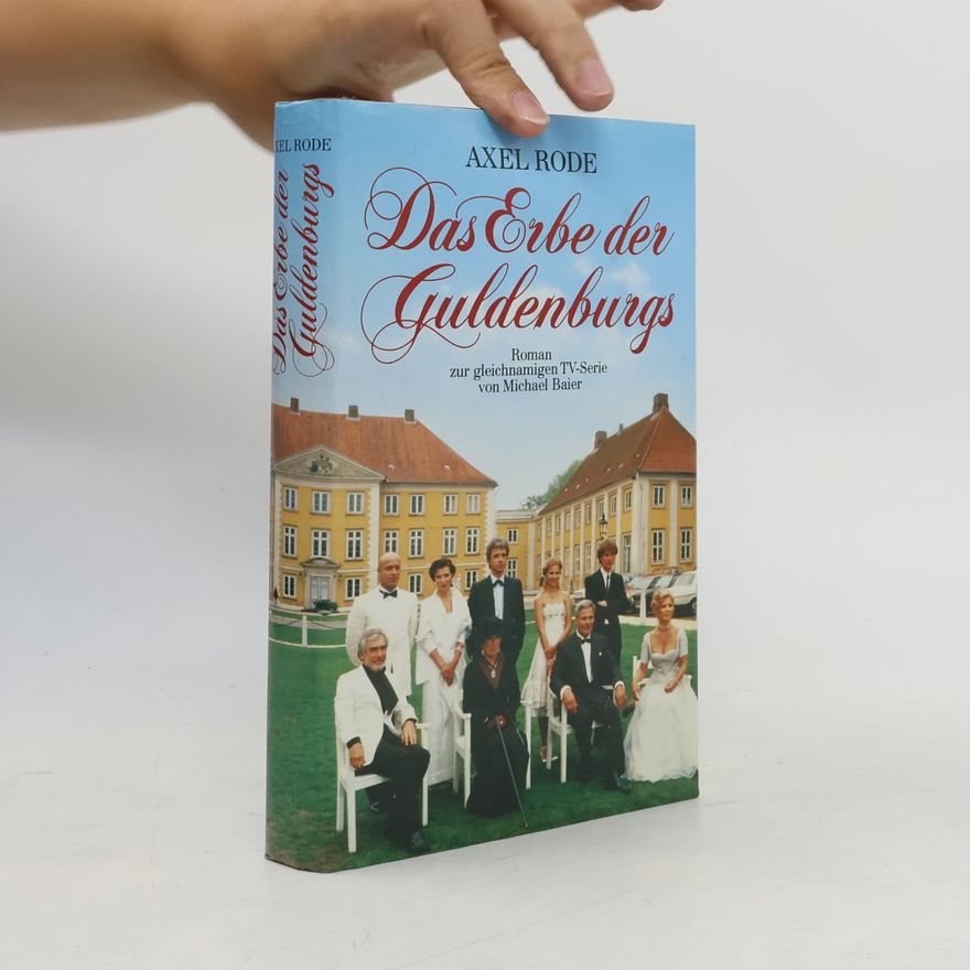 Axel Rode Das Erbe der Guldenburgs