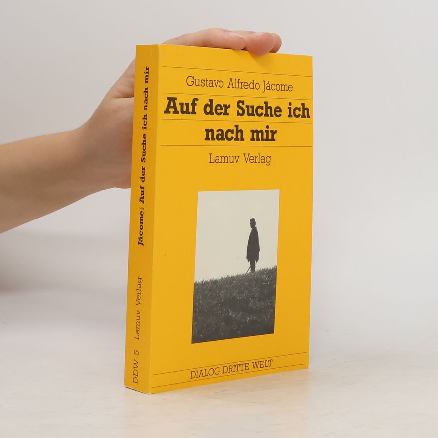 Gustavo Alfredo Jácome Auf der Suche ich nach mir ...