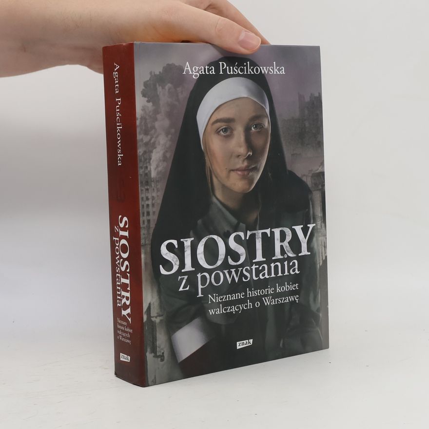 Agata Puścikowska Siostry z powstania