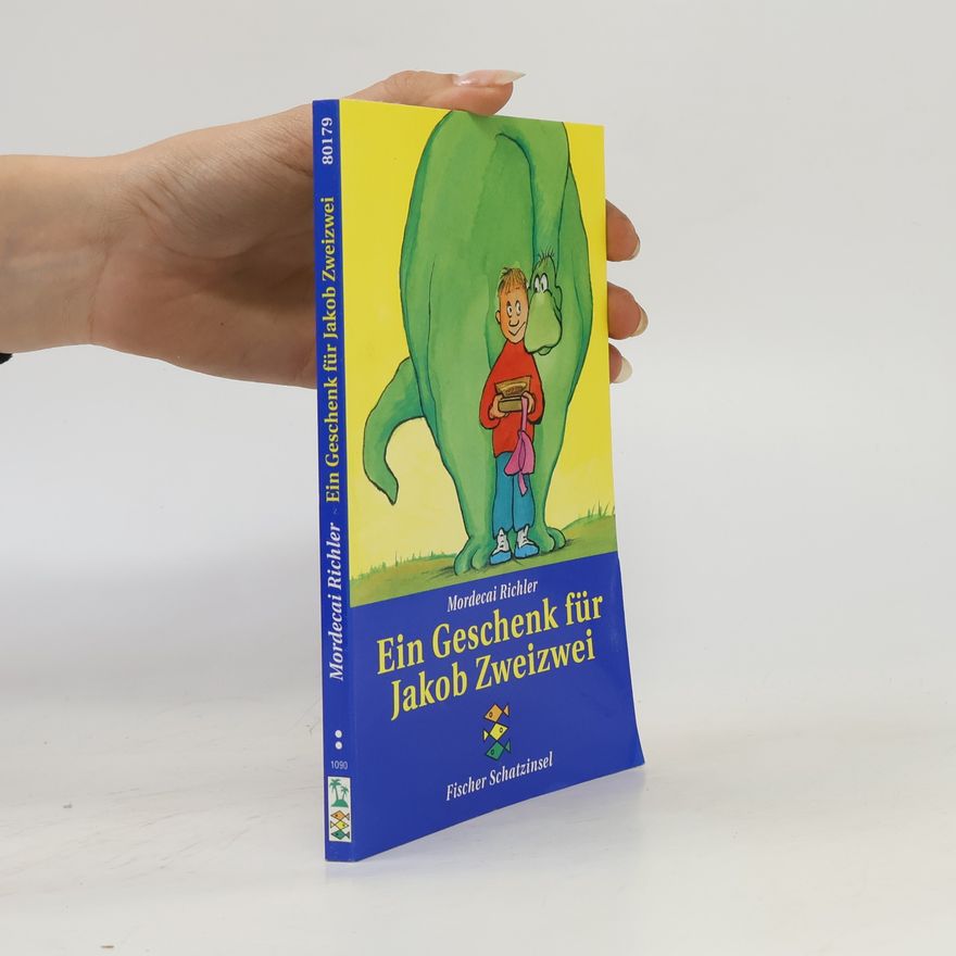 Mordecai Richler Ein Geschenk für Jakob Zweizwei