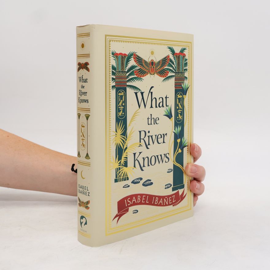 Isabel Ibañez What the River Knows