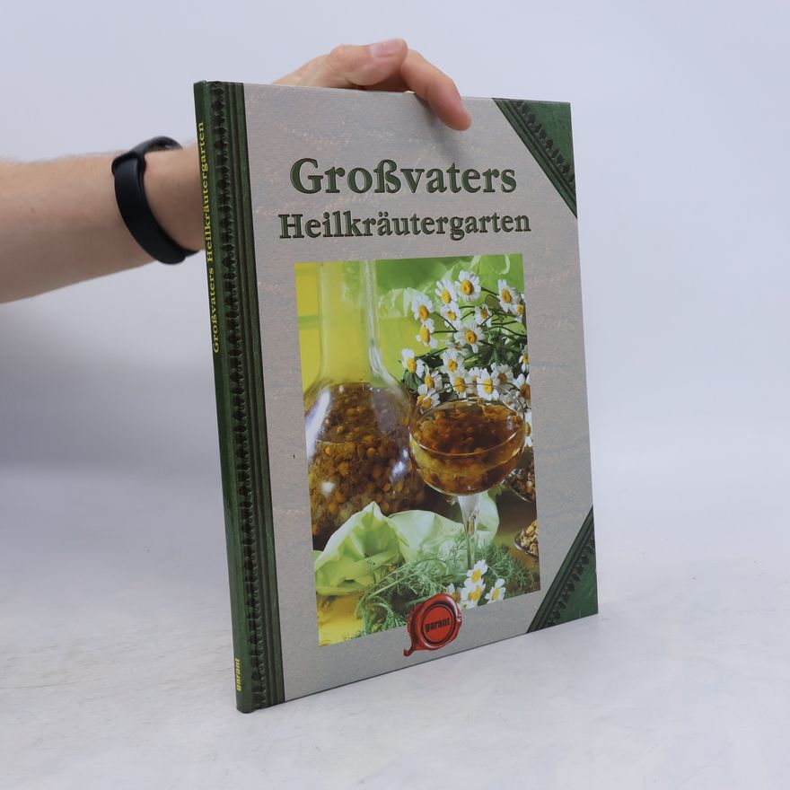 Kolektiv autorů Großvaters Heilkräutergarten